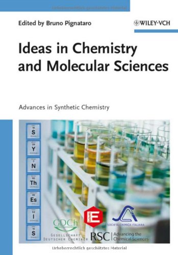 Ideas In Chemistry And Molecular Sciences Advances In Synthetic Chemistry 1st Edition Bruno Pignataro