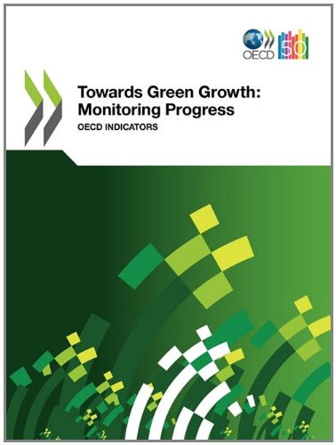 Towards Green Growth Monitoring Progress Oecd Indicators Oecd Green Growth Studies Oecd