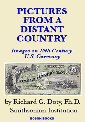 Pictures From A Distant Country Images On 19th Century Us Currency Richard G Doty