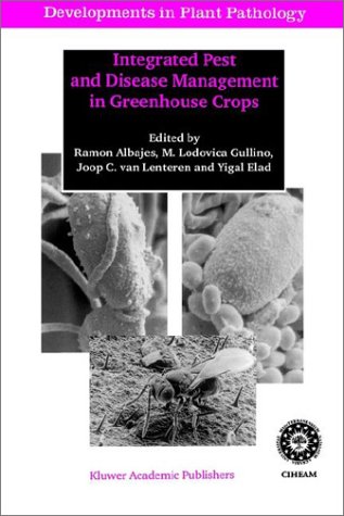 Integrated Pest And Disease Management In Greenhouse Crops 1st Edition M Lodovica Gullino