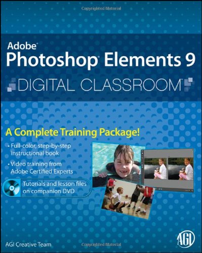 Photoshop Elements 9 Digital Classroom 1st Edition Agi Creative Team