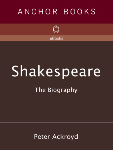 Shakespeare The Biography Peter Ackroyd