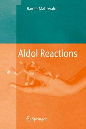Aldol Reactions 1st Edition Rainer Mahrwald Eds