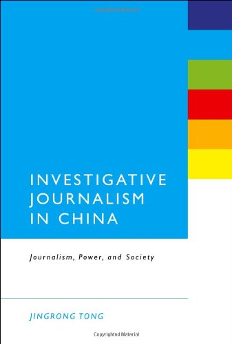 Investigative Journalism In China Journalism Power And Society Jingrong Tong