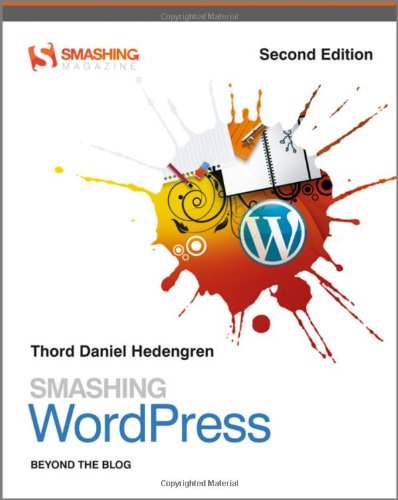 Smashing Wordpress Beyond The Blog 2nd Edition Thord Daniel Hedengren