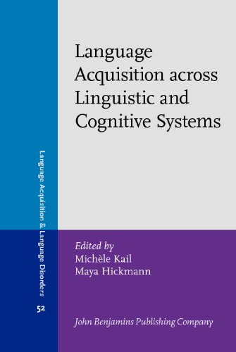 Language Acquisition Across Linguistic And Cognitive Systems Language Acquisition And Language Disorders Dr Michle Kail