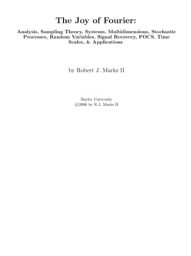 The Joy Of Fourier Analysis Sampling Theory Systems Multidimensions Stochastic Processes Random Variables Signal Recovery Pocs Time Scales Applications Robert J Marks Ii