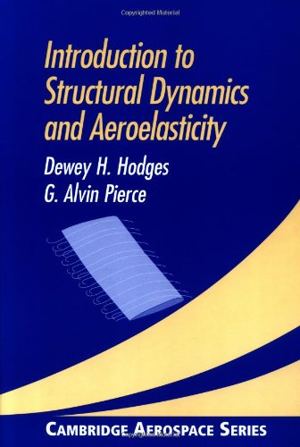 Introduction To Structural Dynamics And Aeroelasticity Cambridge Aerospace Series English And English Edition Dewey H Hodges