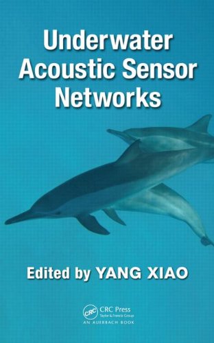 Underwater Acoustic Sensor Networks 1st Edition Yang Xiao