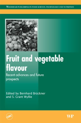 Fruit And Vegetable Flavour Recent Advances And Future Prospects Woodhead Publishing Series In Food Science Technology And Nutrition Bernhard Bruckner