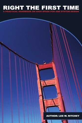 Right The First Time A Practical Handbook On High Speed Pcb And System Design Lee W Ritchey