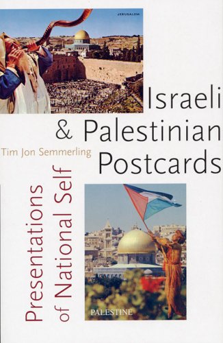 Israeli And Palestinian Postcards Presentations Of National Self Tim Jon Semmerling