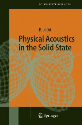 Physical Acoustics In The Solid State 1st Edition Professor Bruno Lthi Auth