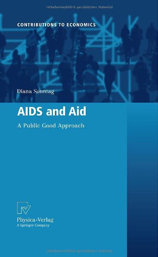 Aids And Aid A Public Good Approach 1st Edition Diana Sonntag Auth