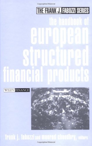The Handbook Of European Structured Financial Products Frank J Fabozzi Series 1st Edition Frank J Fabozzi Cfa