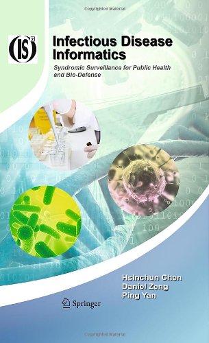 Infectious Disease Informatics Syndromic Surveillance For Public Health And Biodefense 1st Edition Hsinchun Chen