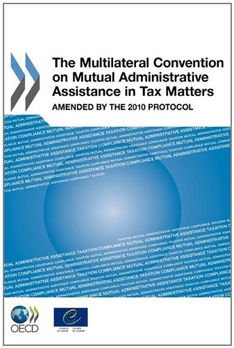 The Multilateral Convention On Mutual Administrative Assistance In Tax Matters Amended By The 2010 Protocol Oecd