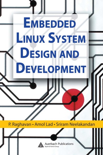 Embedded Linux System Design And Development 1st Edition P Raghavan