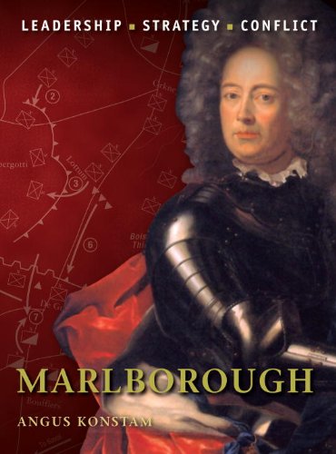Marlborough The Background Strategies Tactics And Battlefield Experiences Of The Greatest Commanders Of History First Edition Angus Konstam