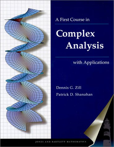 A First Course In Complex Analysis With Applications 1st Edition Dennis G Zill