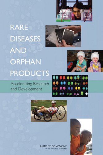 Rare Diseases And Orphan Products Accelerating Research And Development 1st Edition Committee On Accelerating Rare Diseases Research And Orphan Product Development