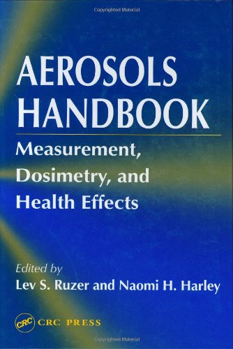 Aerosols Handbook Measurement Dosimetry And Health Effects 1st Edition Lev S Ruzer
