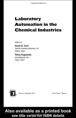 Laboratory Automation In The Chemical Industries 1st David G Cork
