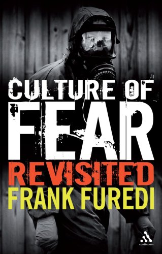 Culture Of Fear Revisited Risktaking And The Morality Of Low Expectation 2nd Edition Frank Fredi