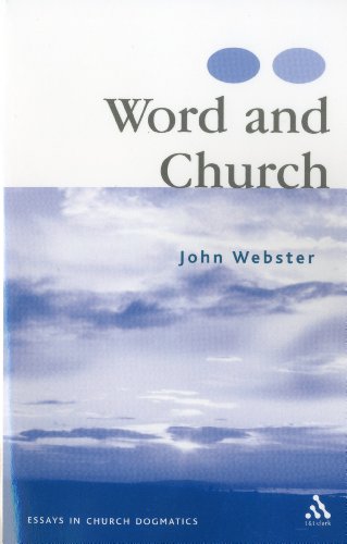 Word And Church Essays In Church Dogmatics John Webster