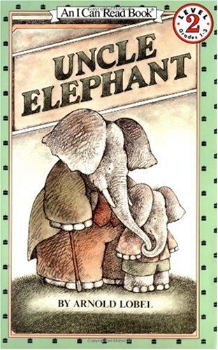 Uncle Elephant I Can Read Book 2 Arnold Lobel