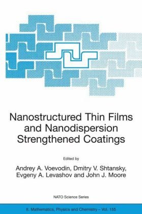 Nanostructured Thin Films And Nanodispersion Strengthened Coatings Volume 155 1st Edition Andrey A Voevodin