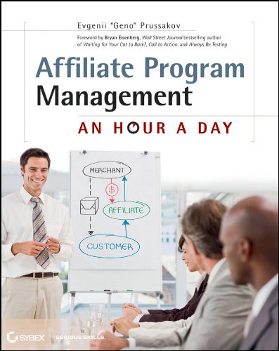 Affiliate Program Management An Hour A Day 1st Edition Evgenii Prussakov