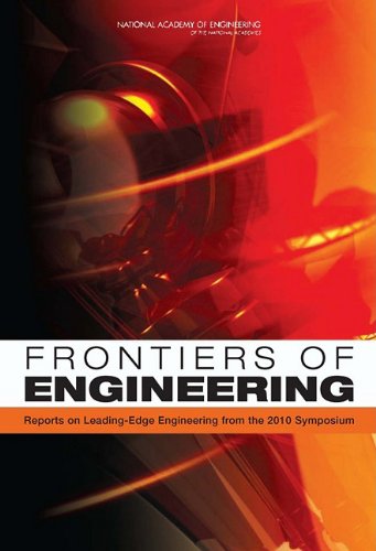 Frontiers Of Engineering Reports On Leadingedge Engineering From The 2010 Symposium National Academy Of Engineering