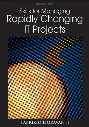 Skills For Managing Rapidly Changing It Projects Fabrizio Fioravanti