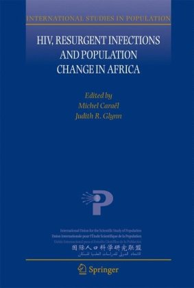 Hiv Resurgent Infections And Population Change In Africa International Studies In Population 1st Edition Michel Caral