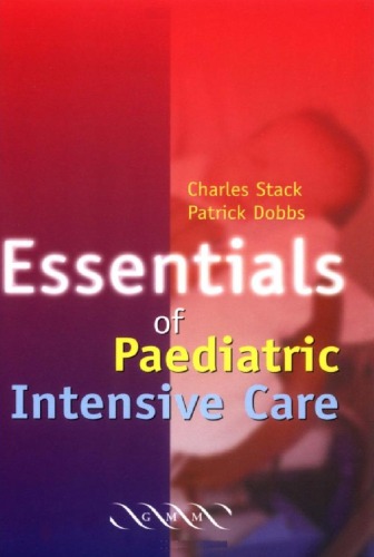 Essentials Of Paediatric Intensive Care C G Stack P Dobbs