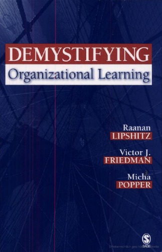 Demystifying Organizational Learning Raanan Lipshitz Victor J Friedman