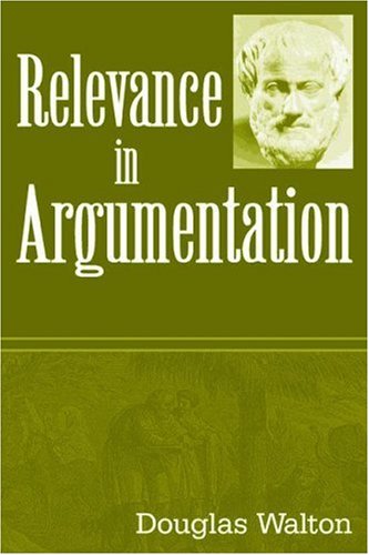 Relevance In Argumentation Douglas Walton