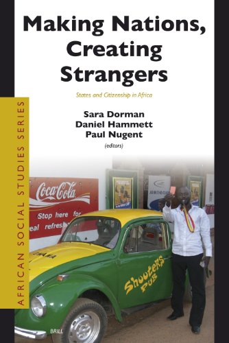 Making Nations, Creating Strangers (African Social Studies Series) Nugent