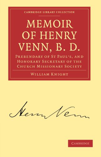 Memoir Of Henry Venn B D Prebendary Of St Pauls And Honorary Secretary Of The Church Missionary Society 1st Edition William Knight
