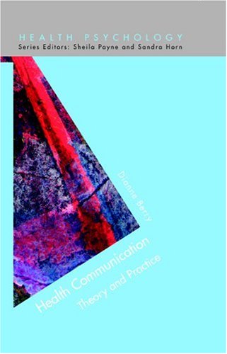 Health Communication Theory And Practice 1st Edition Dianne Berry