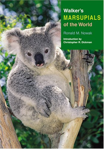 Walkers Marsupials Of The World Walkers Mammals 1st Edition Ronald M Nowak