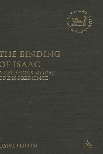 The Binding Of Isaac A Religious Model Of Disobedience Omri Boehm