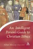 An Intelligent Persons Guide To Christian Ethics Alban Mccoy