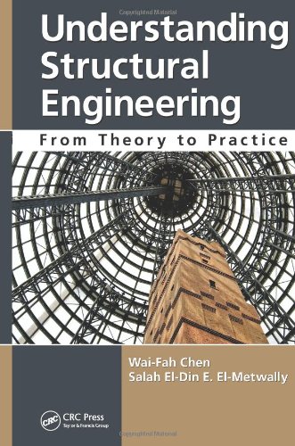 Understanding Structural Engineering From Theory To Practice 1st Edition Waifah Chen