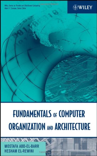 Fundamentals Of Computer Organization And Architecture Wiley Series On Parallel And Distributed Computing 1st Edition Mostafa Abdelbarr