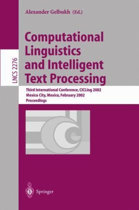Computational Linguistics And Intelligent Text Processing Third International Conference Cicling 2002 Mexico City Mexico February 1723 2002 Proceedings 1st Edition Ivan A Sag