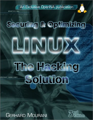 Securing Optimizing Linux The Hacking Solution Gerhard Mourani