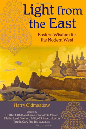 Light From The East Eastern Wisdom For The Modern West Perennial Philosophy Series Harry Oldmeadow
