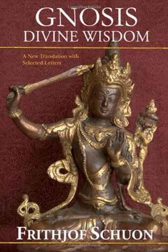 Gnosis Divine Wisdom A New Translation With Selected Letters Library Of Perennial Philosophy Revised Frithjof Schuon